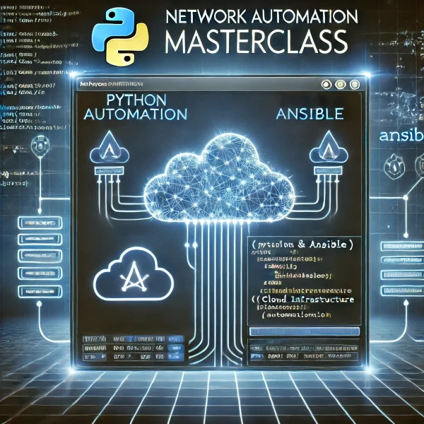 Network Automation Masterclass (Python & Ansible)